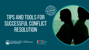 Tips and Tools for Successful Conflict Resolution
